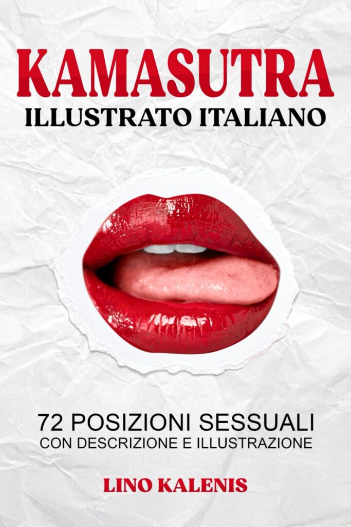 Kamasutra Illustrato Italiano – 72 posizioni illustrate