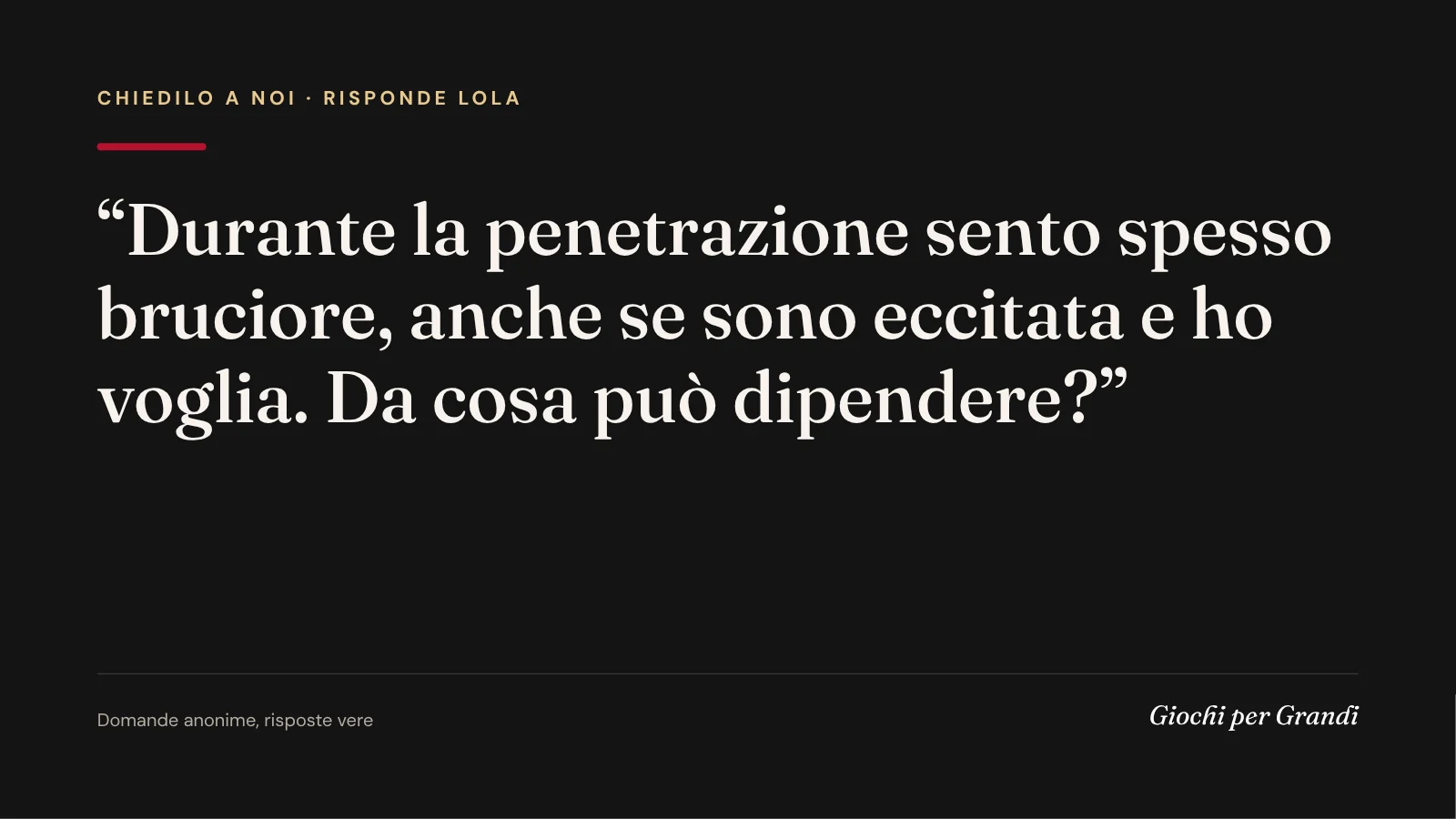 bruciore durante rapporto: la domanda di un lettore a Giochi per Grandi