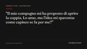coppia aperta come funziona: la domanda di un lettore a Giochi per Grandi