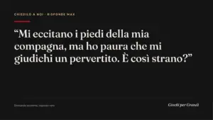 feticismo dei piedi: la domanda di un lettore a Giochi per Grandi