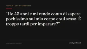 imparare il sesso da adulti: la domanda di un lettore a Giochi per Grandi