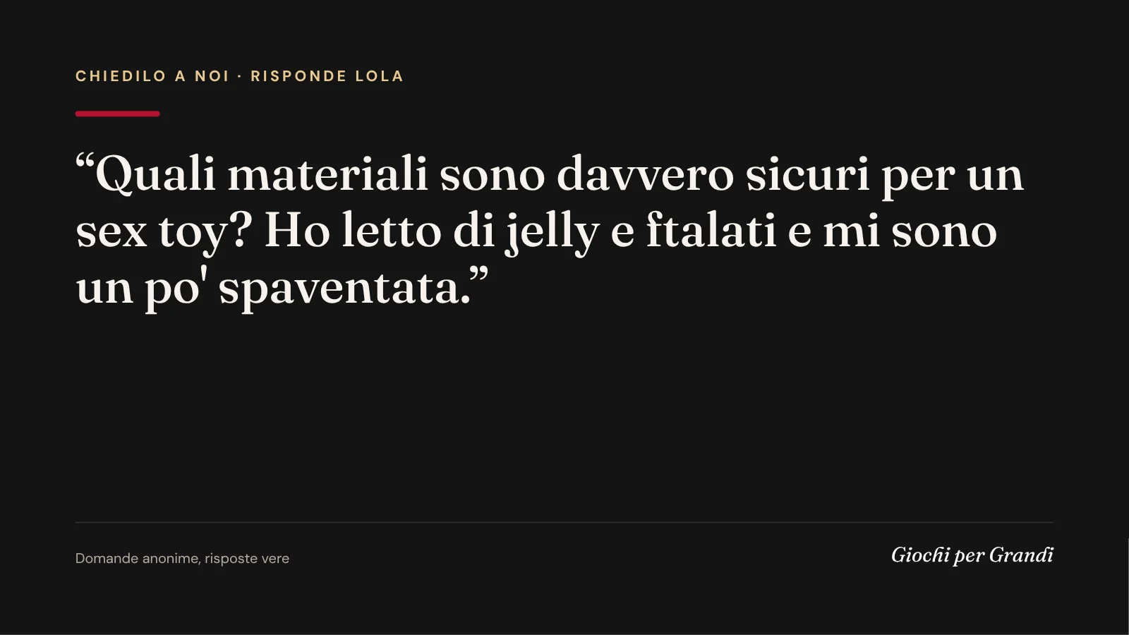 materiali sex toy sicuri: la domanda di un lettore a Giochi per Grandi