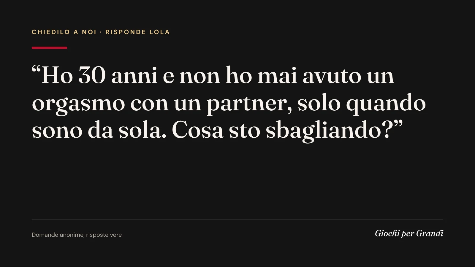 orgasmo solo da sola: la domanda di un lettore a Giochi per Grandi