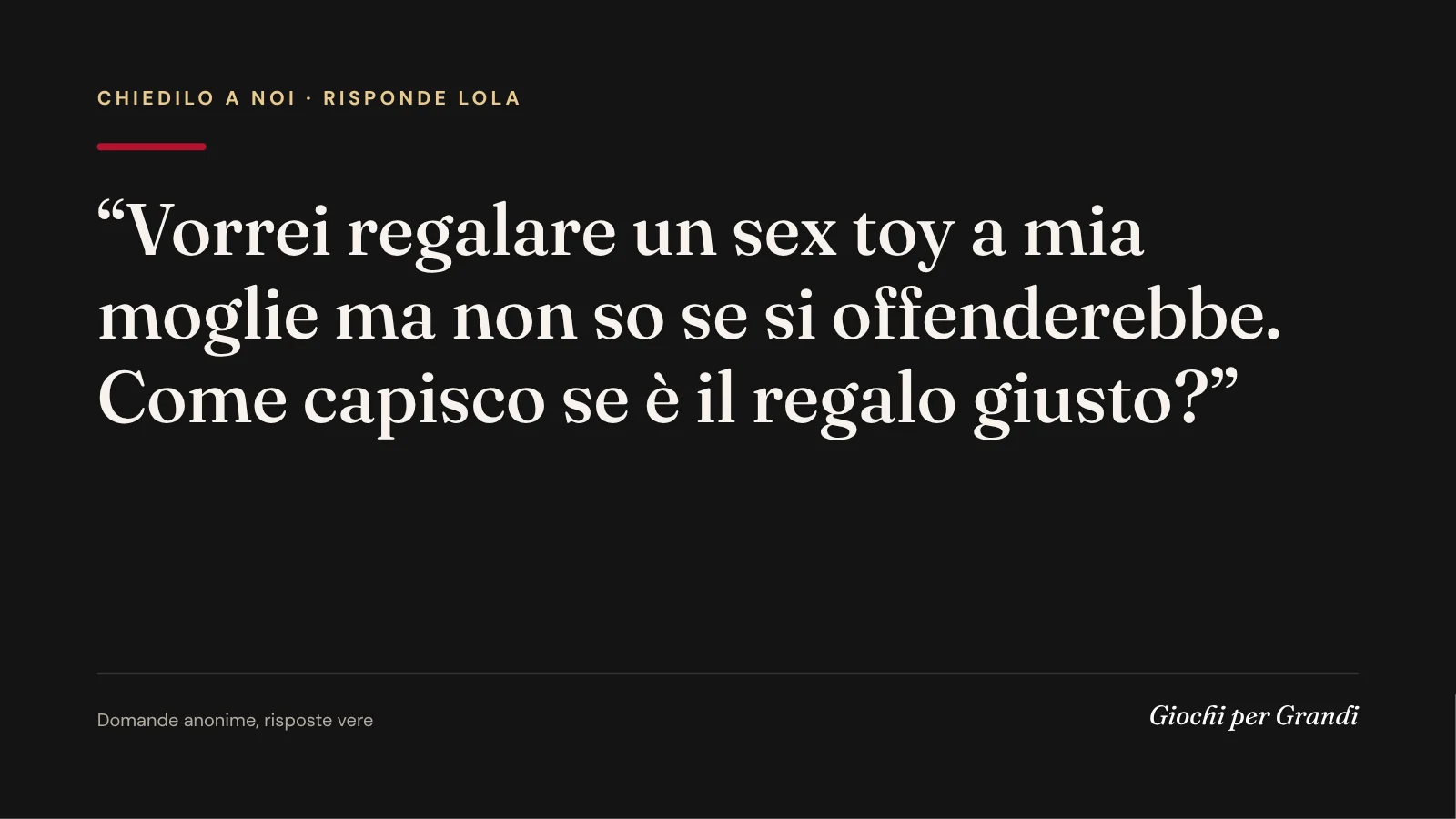 regalare un sex toy: la domanda di un lettore a Giochi per Grandi